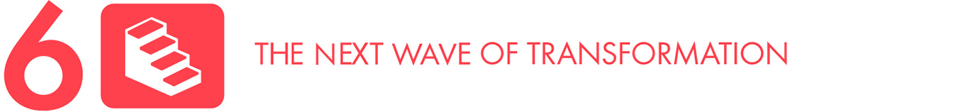 The next wave of transformation